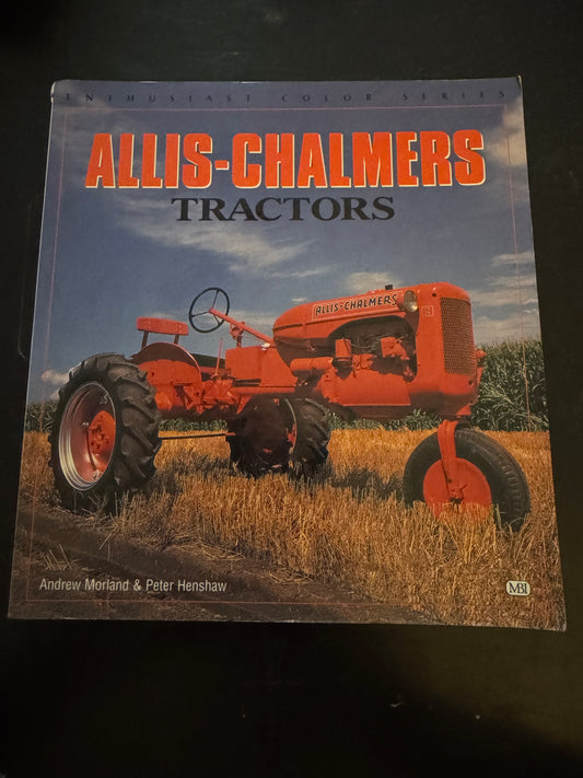 Allis-Chalmers tractors by Andrew Morland & Peter Henshaw