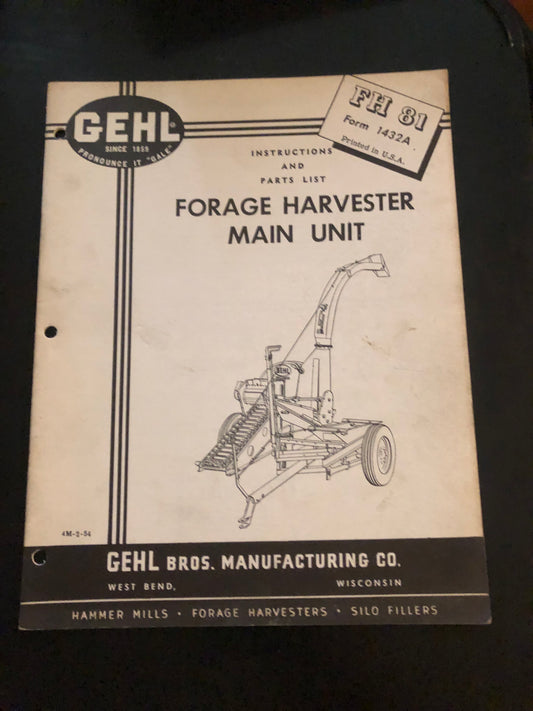 Gehl _ Forage Harvester Main Unit FH 81 _ Instructions & Parts List Form 1432A