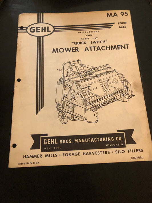 Gehl _ “Quick Switch” Mower Attachment MA 95 _ Instructions & Parts List form 1635