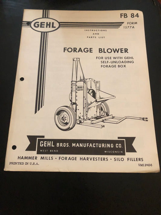 Gehl _ Forage Blower FB 84 _ Instructions & Parts List Form# 1577A