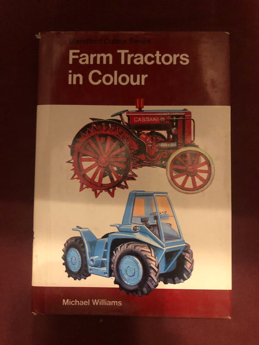 Farm Tractors in Colour by Michael Williams