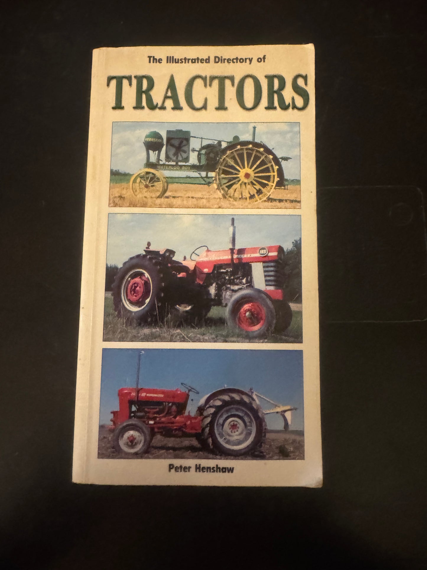 The Illustrated Directory of Tractor by Peter Henshaw