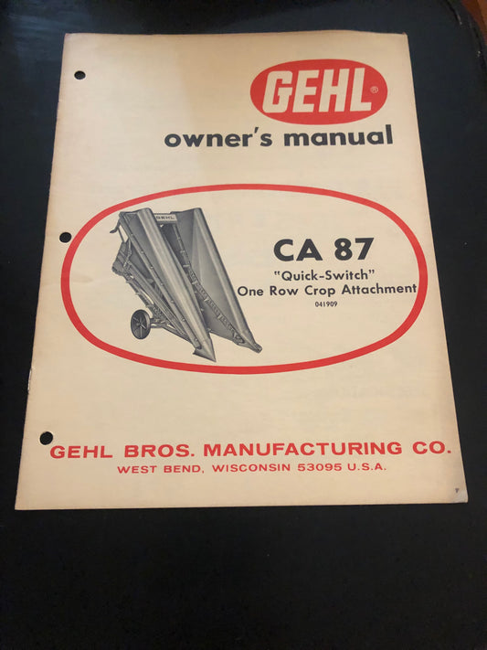 Gehl _ CA 87 “Quick Switch” One Row Crop Attachment _ Owner’s Manual