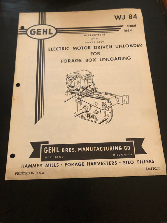 Gehl _ Electric Motor Driven Unloader for Forage Box Unloading WJ 84 _ Instructions & Parts List form 1664