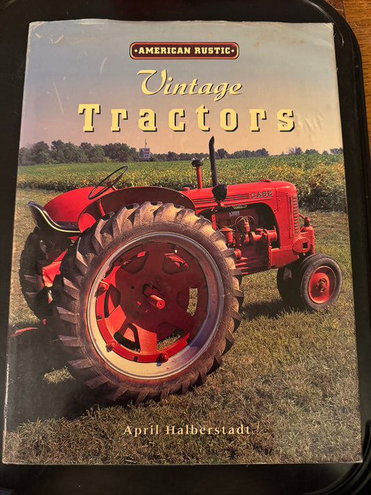 American Rustic Vintage Tractors  by April Halberstadt