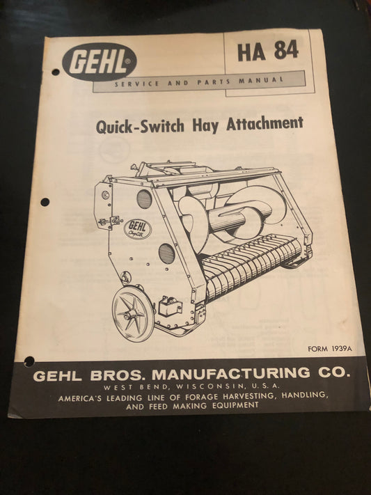 Gehl _ “Quick Switch” Hay Attachment HA 84 _ Service & Parts Manual For 1939A