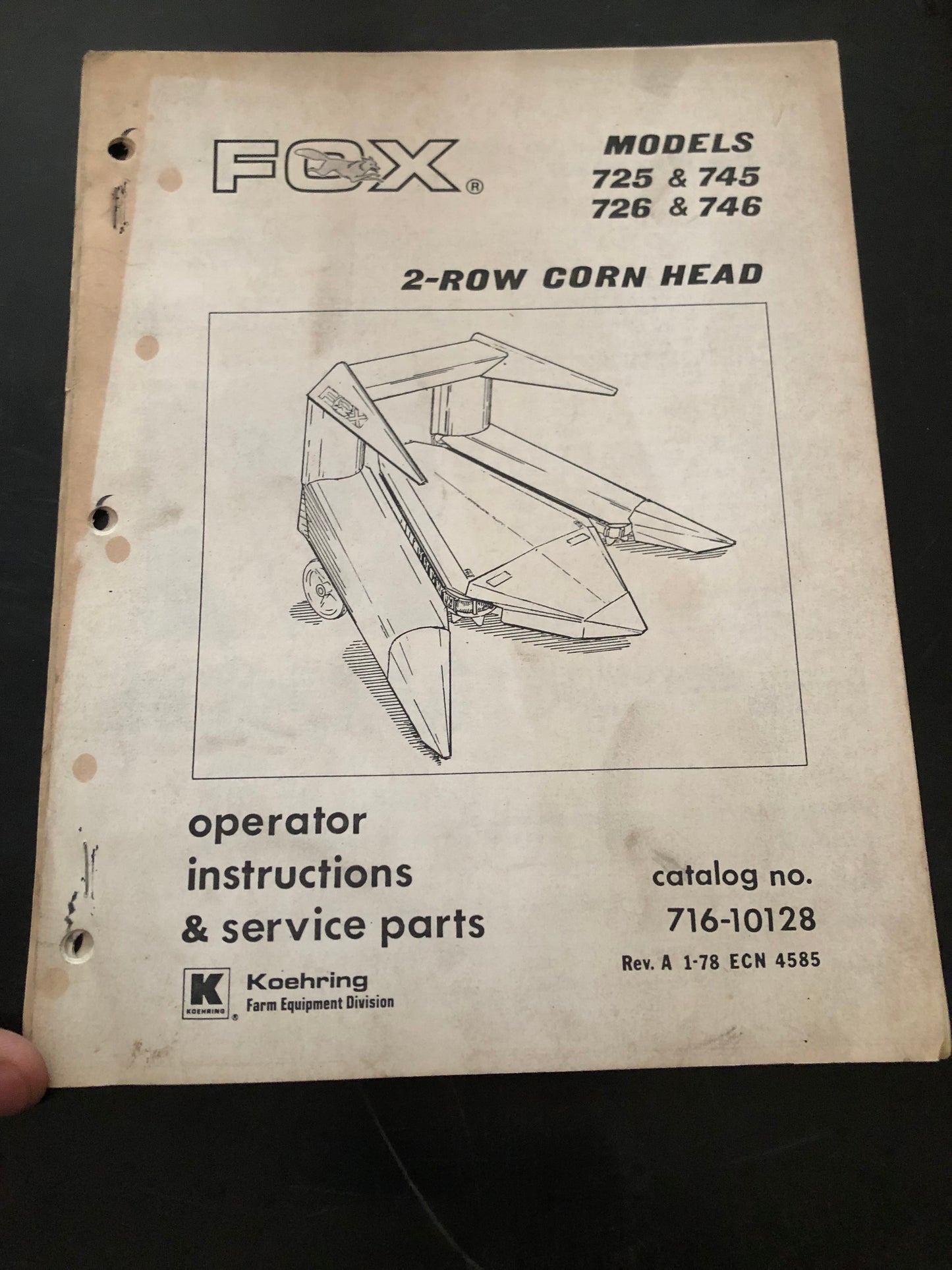 Fox _ 2-Row Corn Head models 725, 744, 726 & 746 _ Operator Instructions Manual & Service Parts no 716-10128
