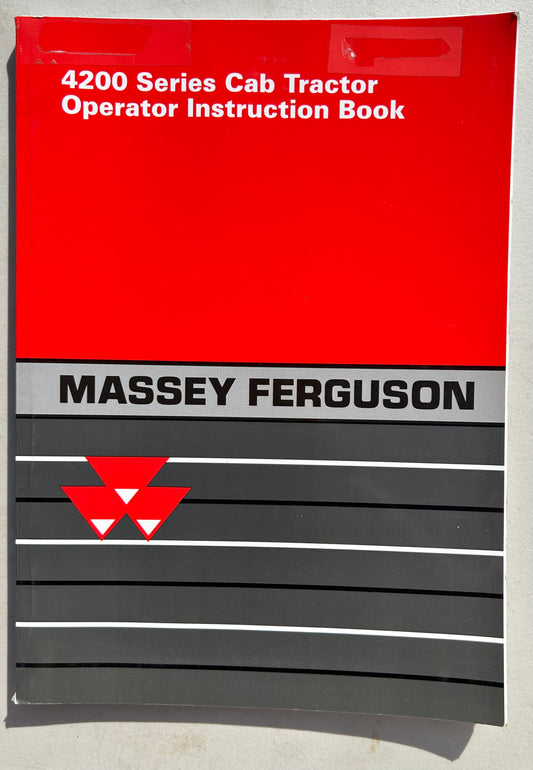 Massey Ferguson 4200 Series Cab Tractor _Operator’s Instruction Book