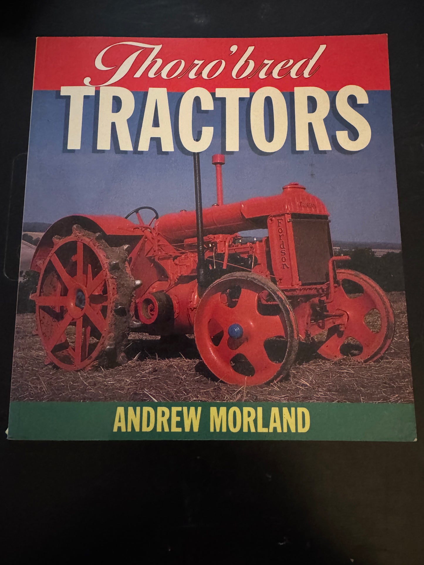 Thoro’bred Tractors by Andrew Morland