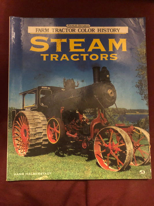 Farm Tractor Color History _ Steam Tractors by Hans Halberstadt
