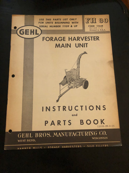 Gehl _ Forage Harvester Main Unit FH 80 _ Instructions & Parts List Form 1366B
