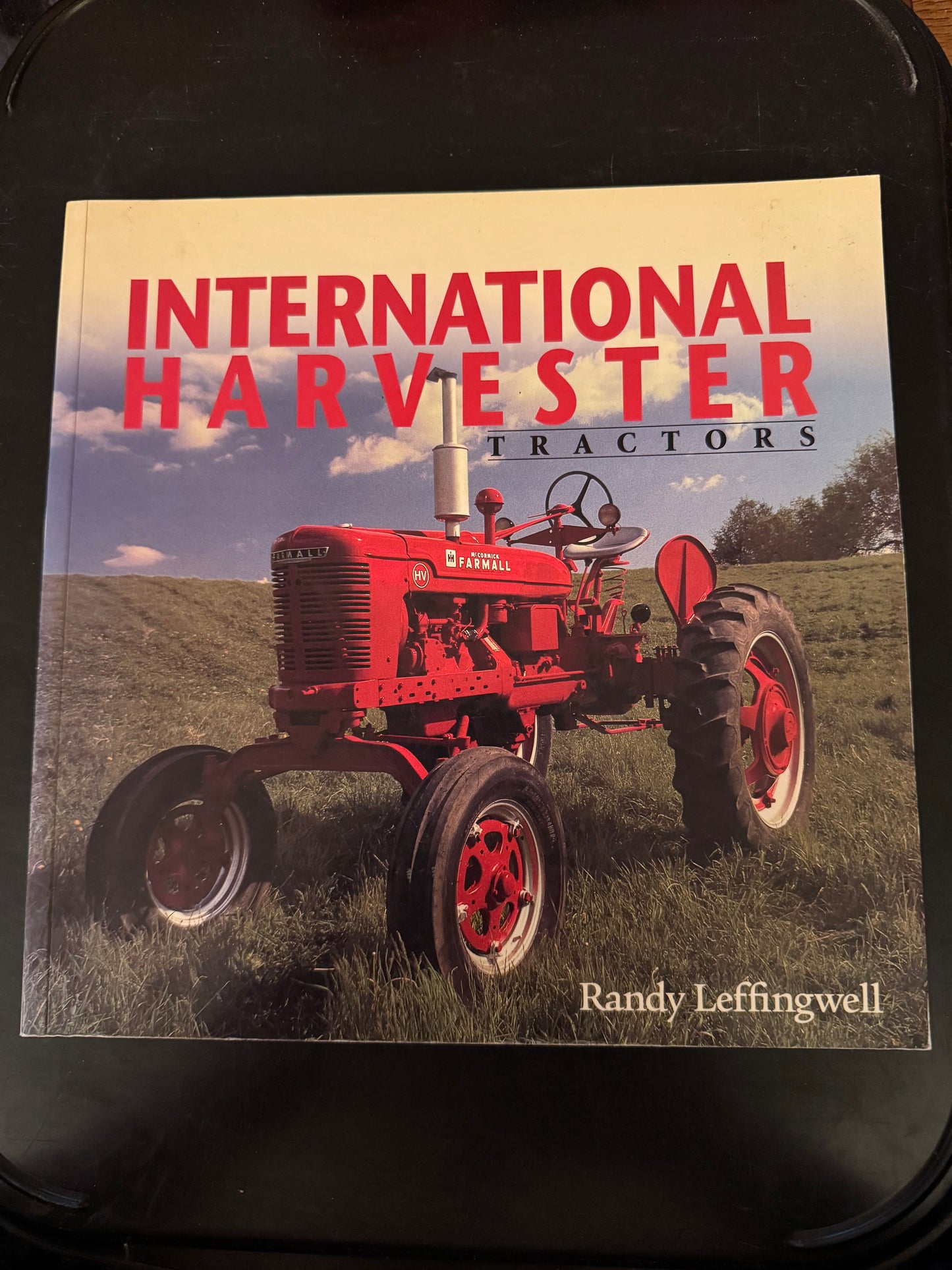 International Harvester Tractors by Randy Leffingwell