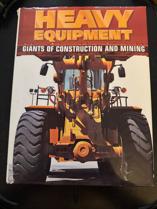Heavy Equipment Giants Of Construction And Mining