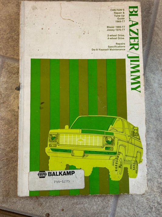 Blazer 1969-77 & Jimmy 1970-77 _ Chilton’s Repair & Tune-Up Guide