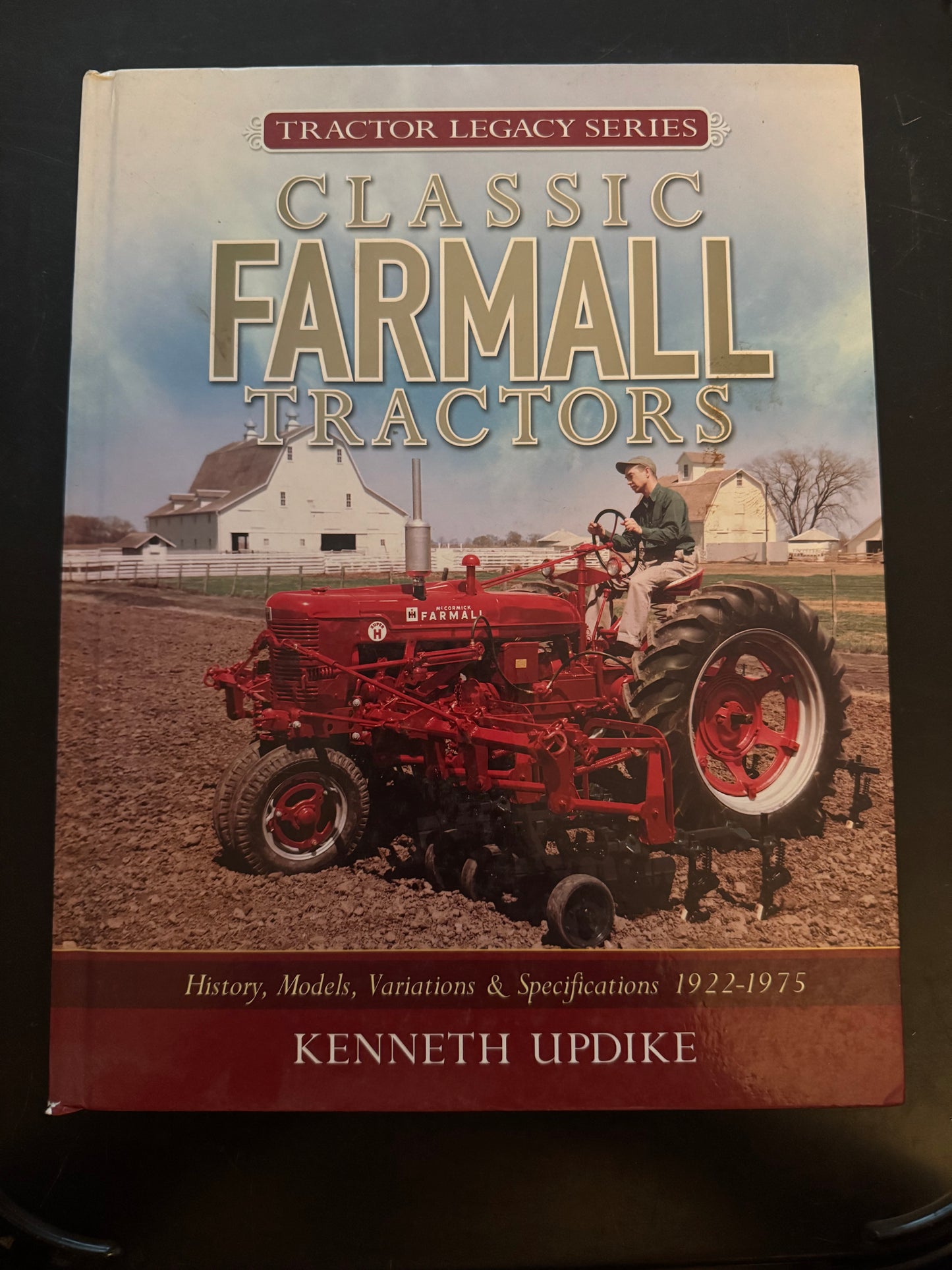 Tractor Legacy Series Classic Farmall Tractors by Kenneth Updike