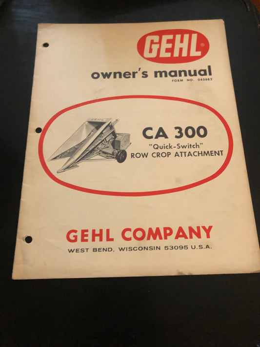 Gehl _ CA 300 “Quick Switch” Row Crop Attachment _ Owner’s Manual