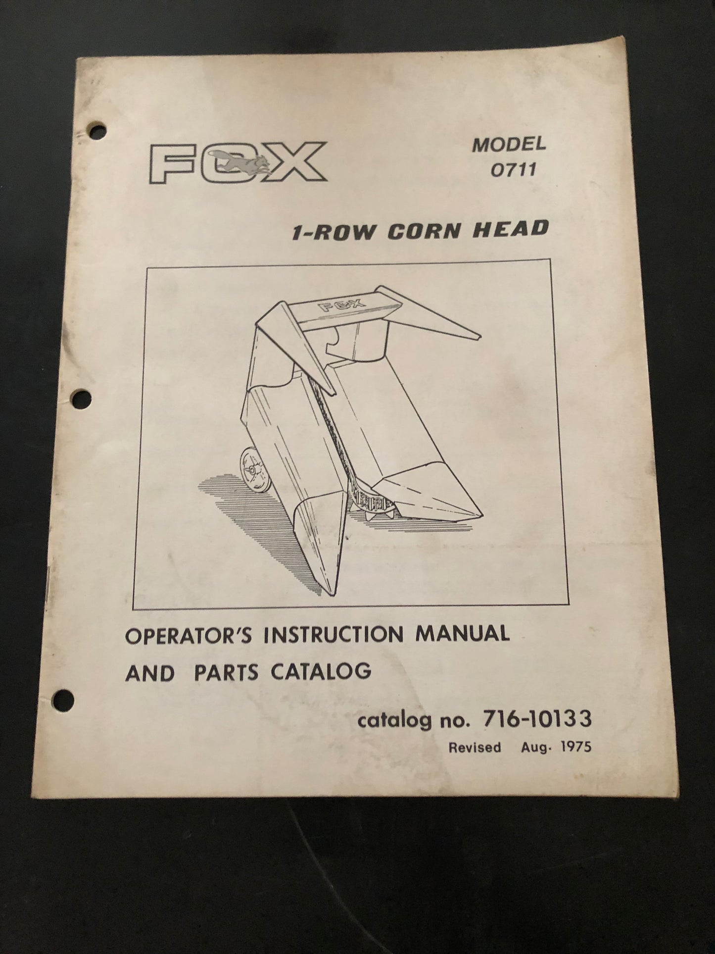 Fox _ 1-Row Corn Head model 711 _ Operator’s Instruction Manual & Parts Catalog no 716-10133