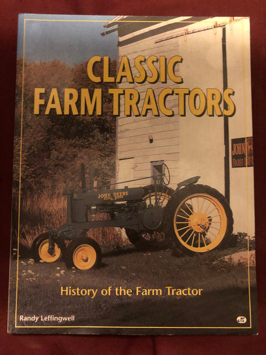 Classic Farm Tractors by Randy Leffingwell