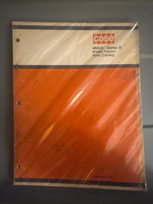 Case _ 480CK - Series B Wheel Tractor Parts _ Catalog No. 1195