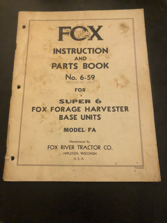Fox _ Super 6 Harvester Base Units Model FA _ Instruction & Parts Book no 6-59