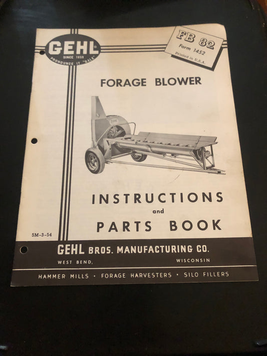 Gehl _ Forage Blower FB 82 _ Instructions & Parts Book form# 1452