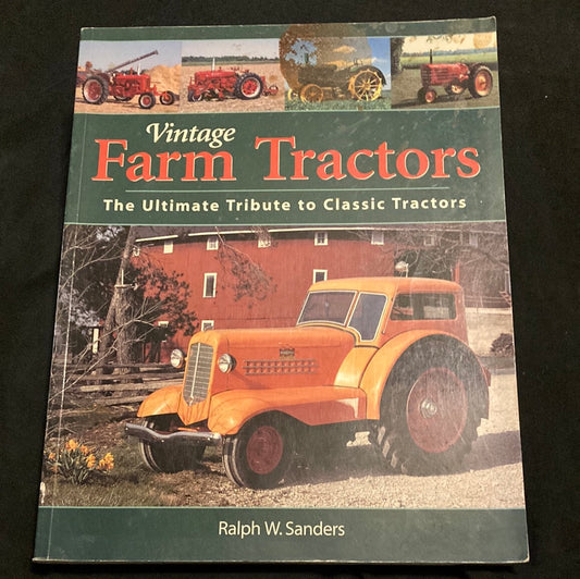 Vintage Farm Tractors_ The Ultimate Tribute to Classic Tractors