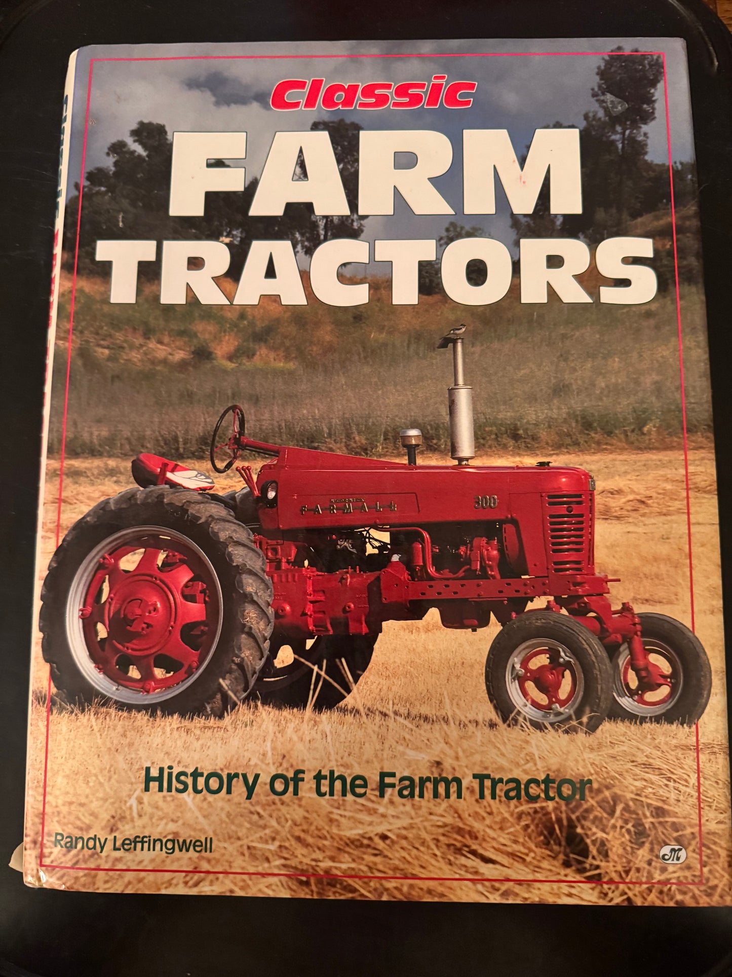 Classic Farm Tractors by Randy Leffingwell