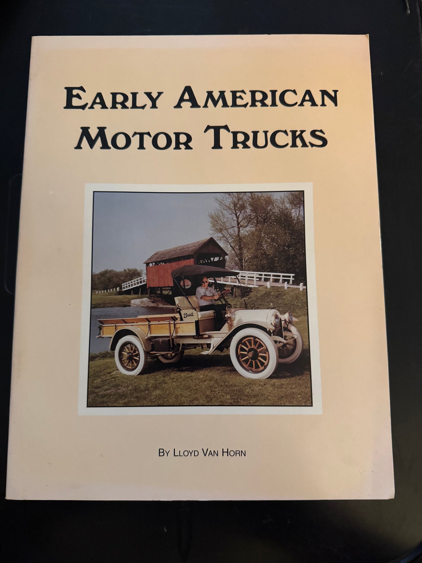 Early American Motor Trucks by Lloyd Van Horn