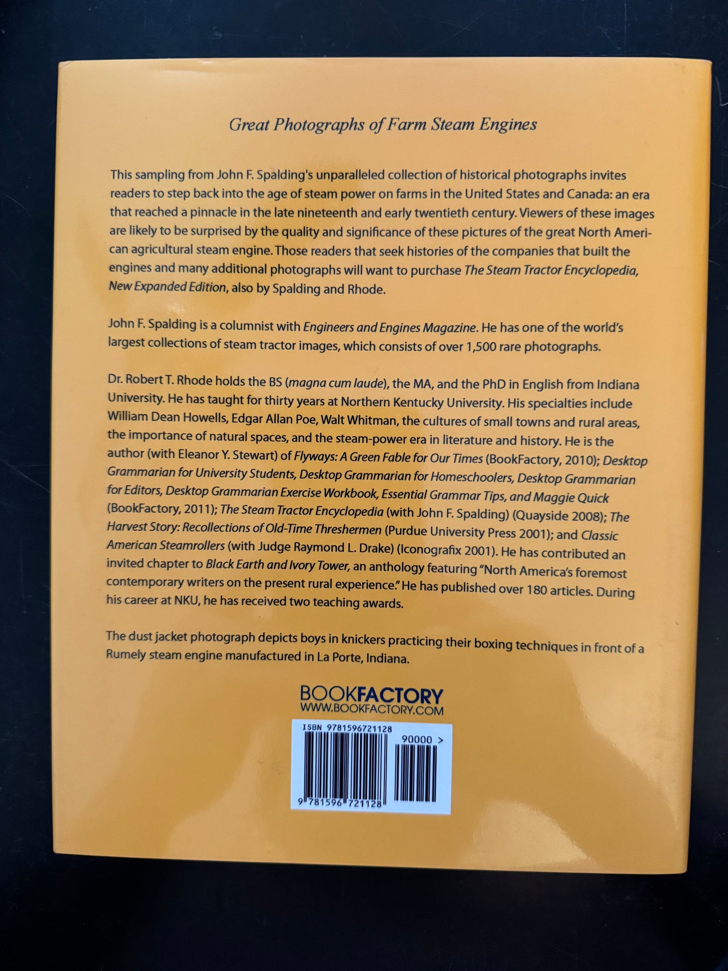Great Photographs of Farm Steam Engines From The Collection Of John F. Spalding by John F. Spalding and Dr. Robert T. Rhode