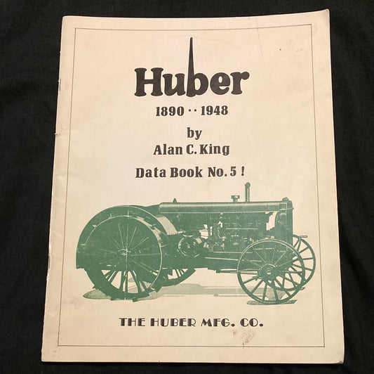 Huber 1890-1948 Data Book No.5 by Alan C. King