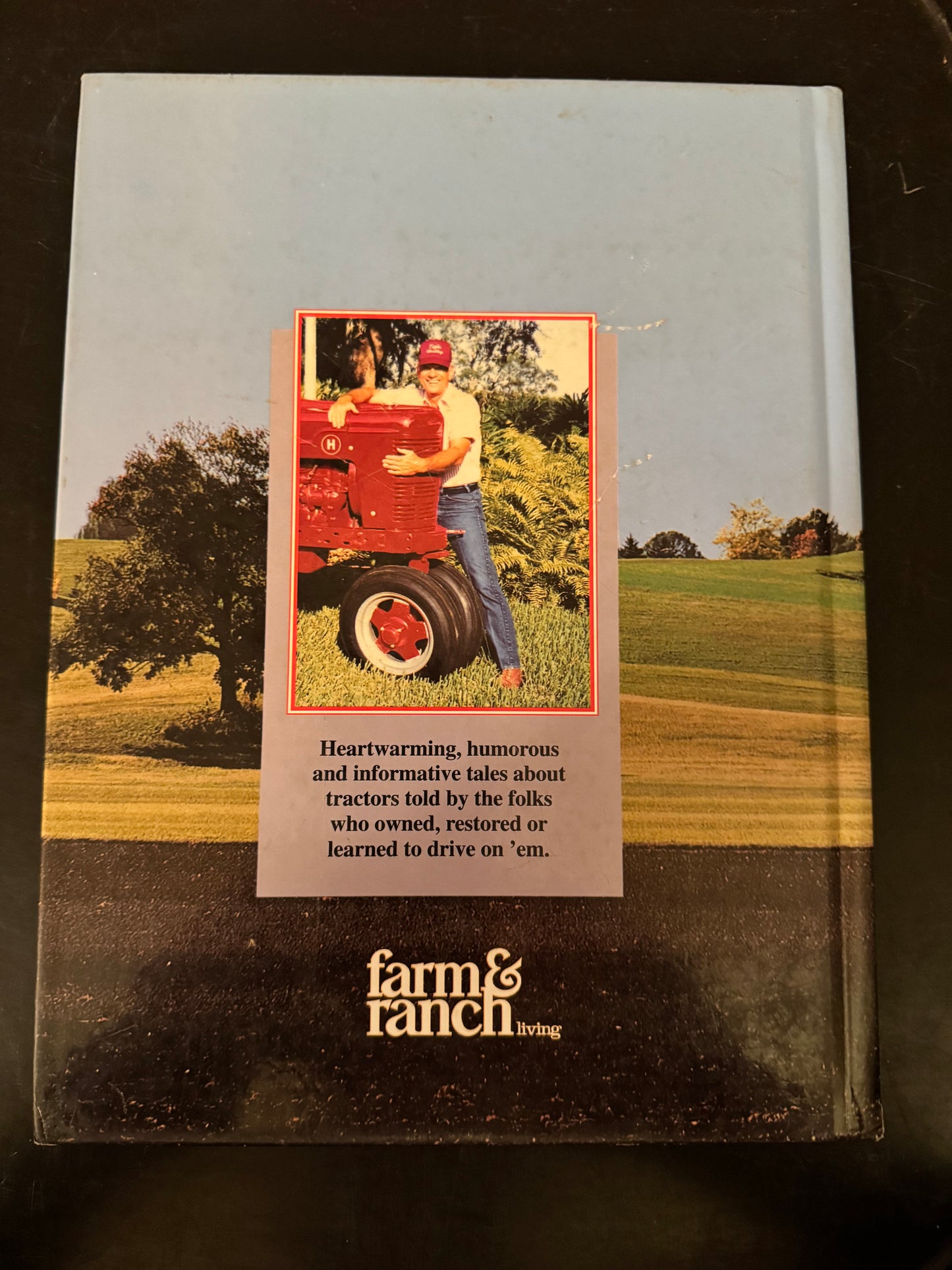 Iron Will _ Memories of vintage tractors from the readers of Farm & Ranch Living Magazine