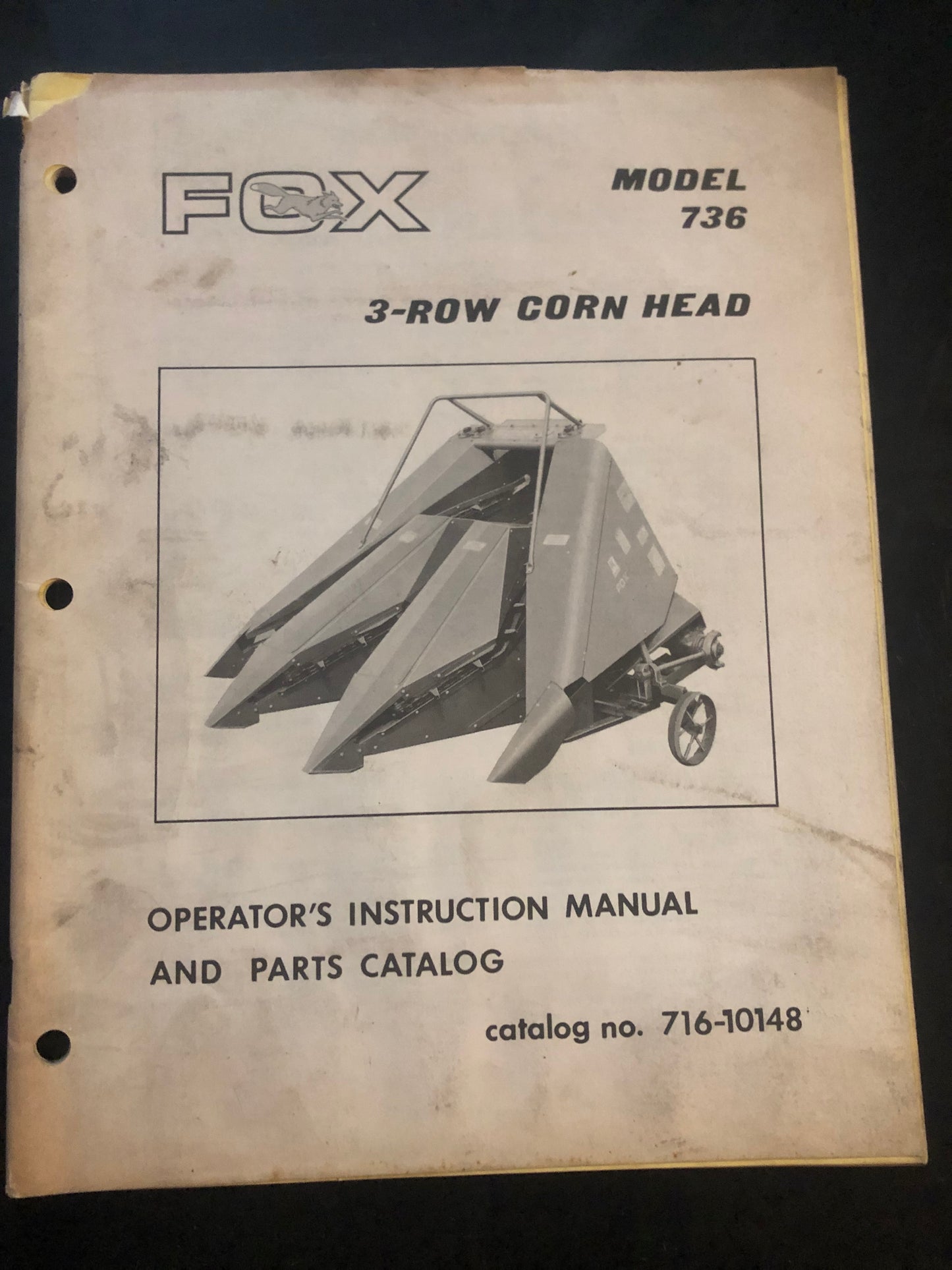Fox _ 3-Row Corn Head model 736 _ Operator’s Instruction Manual & Parts Catalog no 716-10148