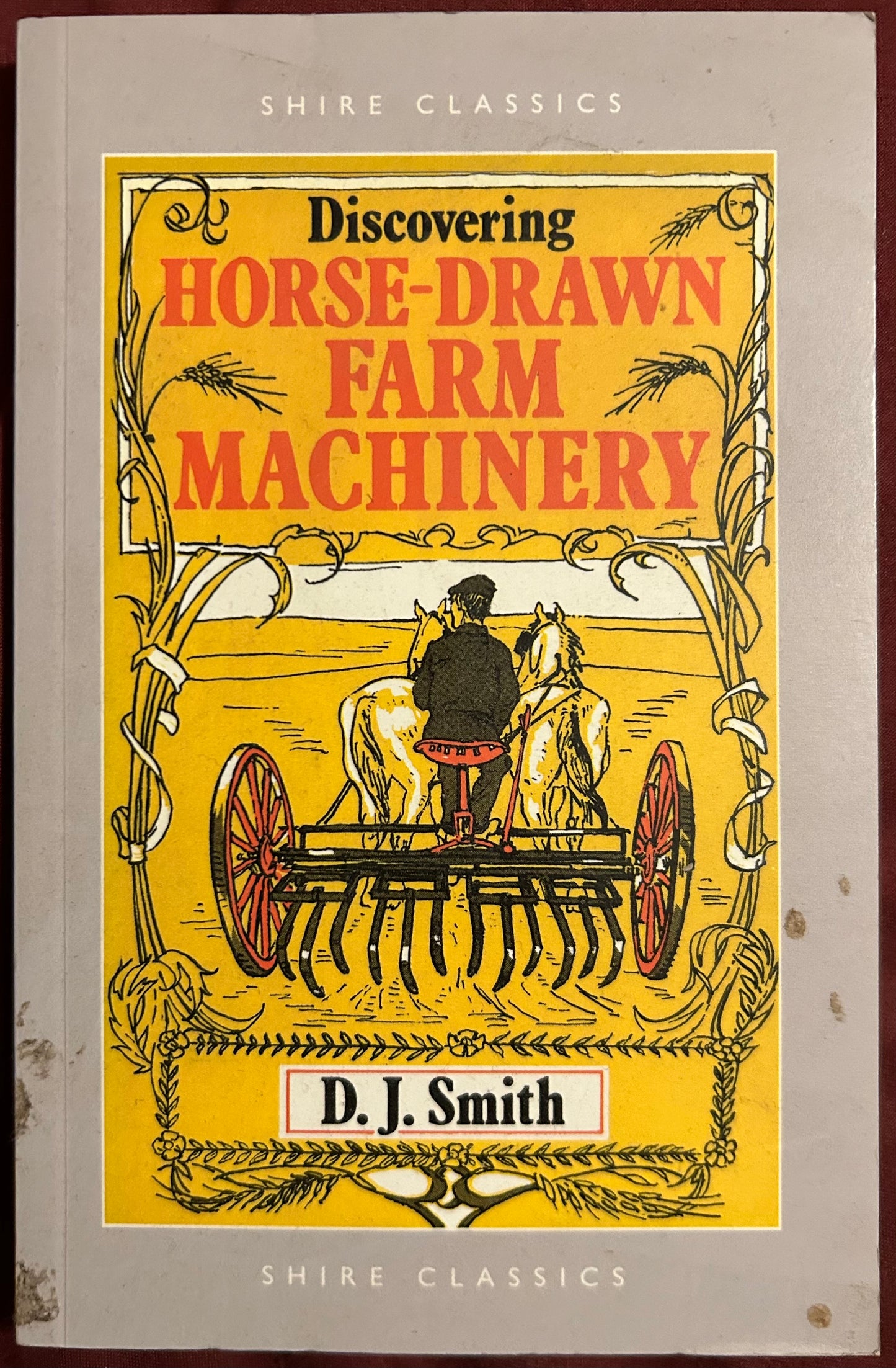 Horse-Drawn Farm Machinery by D.J. Smith