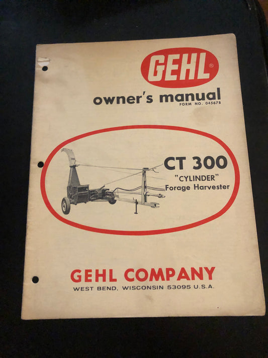 Gehl _ CT 300 “Cylinder” Forage Harvester _ Owner’s Manual