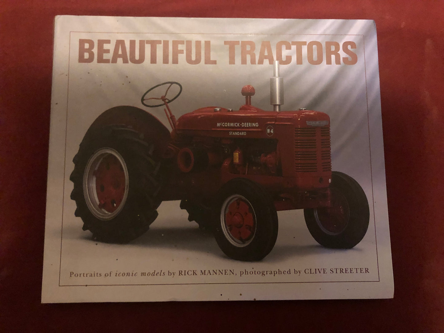 Beautiful Tractors _ Rick Mannen & Clive Streeter