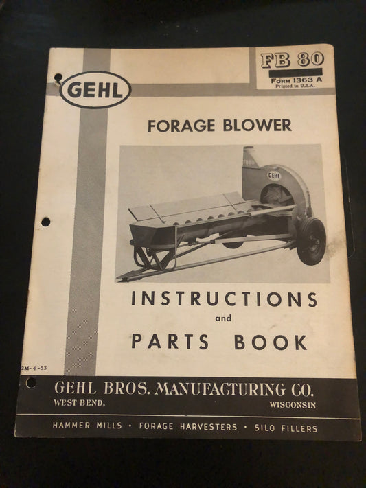 Gehl _ Forage Blower FB 80 _ Instructions & Parts Book form 1363A
