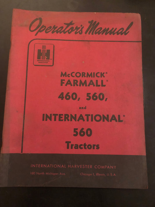 IH _ McCormick-Farmall 460, 560, and International 560 tractors _ Operator’s Manual