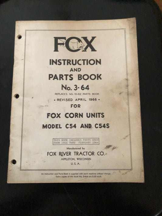 Fox _ model C54 & C54S Corn Units _ Instruction & Parts Book no 3-64