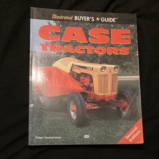 Illustrated Buyer’s Guide_ Case Tractors_ Second Edition