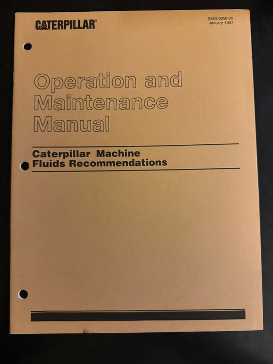 Caterpillar _ Caterpillar Machine Fluids Recommendations _ Operation and Maintenance Manual