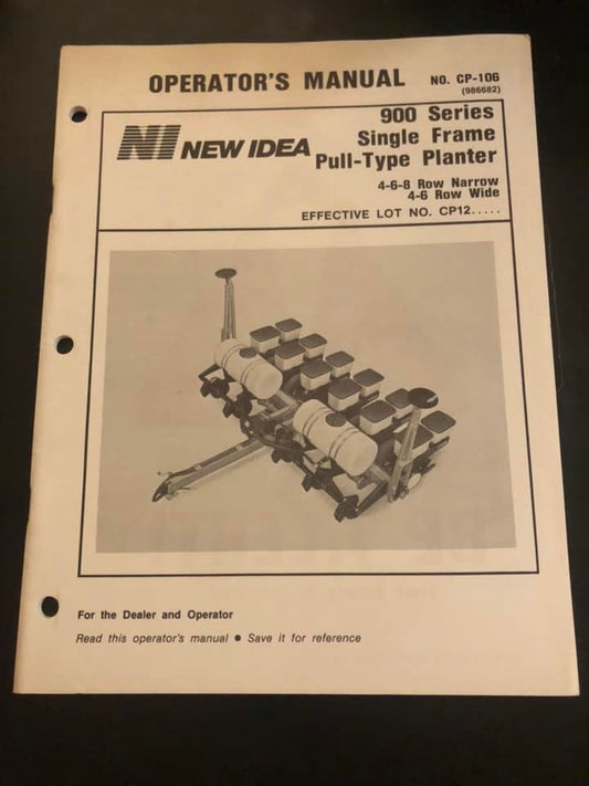 New Idea _ 900 Series Single Frame Pull-Type Planter CP-106 _ Operator’s Manual
