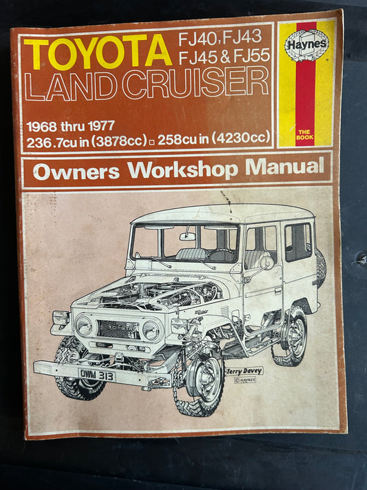 Toyota _ Land Cruiser FJ40, FJ43, FJ45 & FJ55 1968-77 _ Haynes Owners Workshop Manual