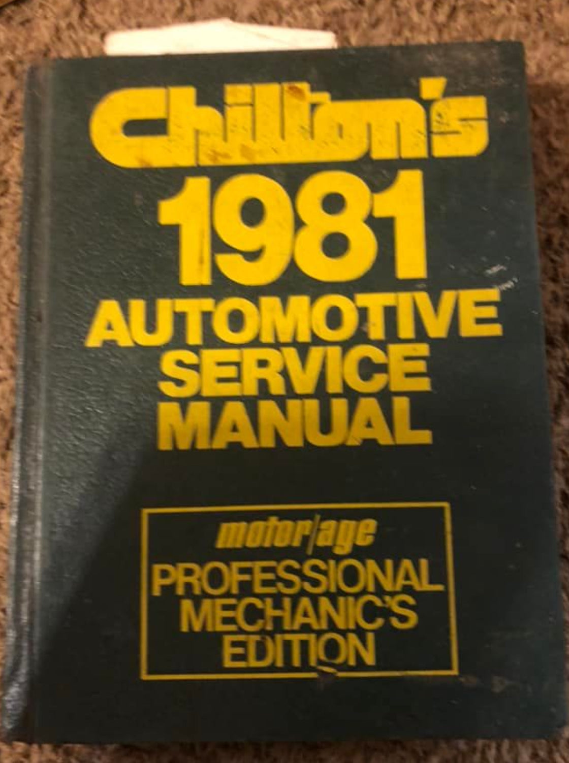 Chilton’s _ 1981 Automotive Service Manual _ Professional Mechanics Edition