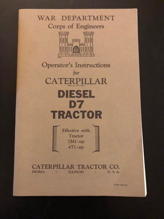 Caterpillar _ Diesel D7 Tractor _ War Dept Corps of Engineers Operator’s Instruction