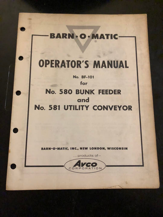 Barn-O-Matic _ BF-101 for 580 Bunk Feeder & 581 Utility Conveyor_ Operator’s Manual