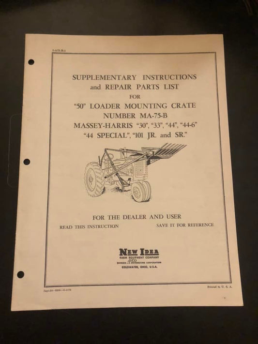 New Idea _ 50 Loader Mounting Crate # MA-75-B  _ Supplementary Instructions & Repair Parts List