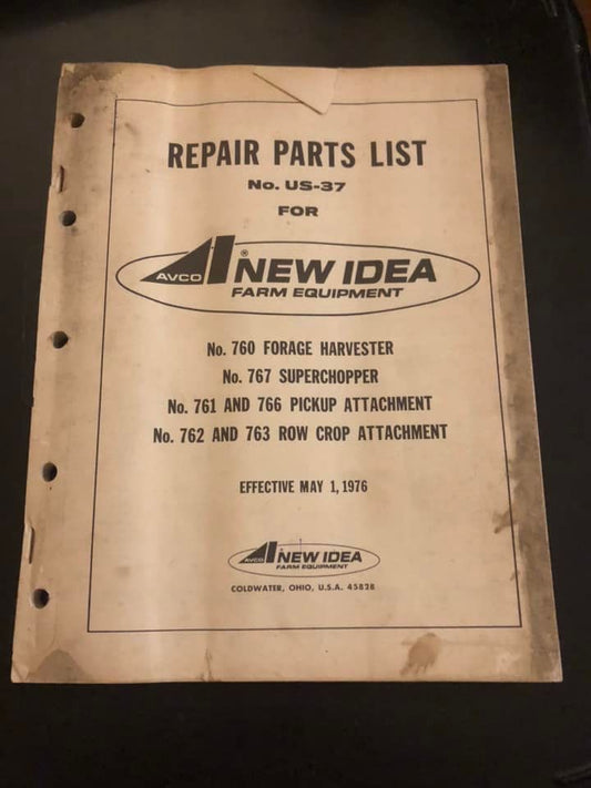 New Idea _ 760 Forage Harvester, 767 Superchopper, 761/766 Pickup Attachment & 762/763 Row Crop Attachment US-37 _ Repair Parts List