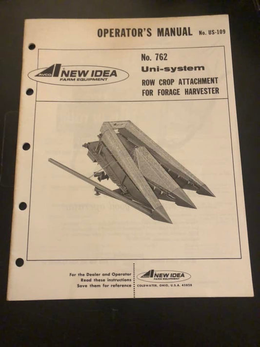 New Idea _ no 762 Uni-System Row Crop Attachment for Forager Harvester US-109 _ Operator’s Manual