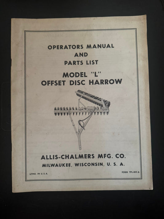 Allis-Chalmers _ Model L Offset Disc Harrow _ Operators Manual & Parts List