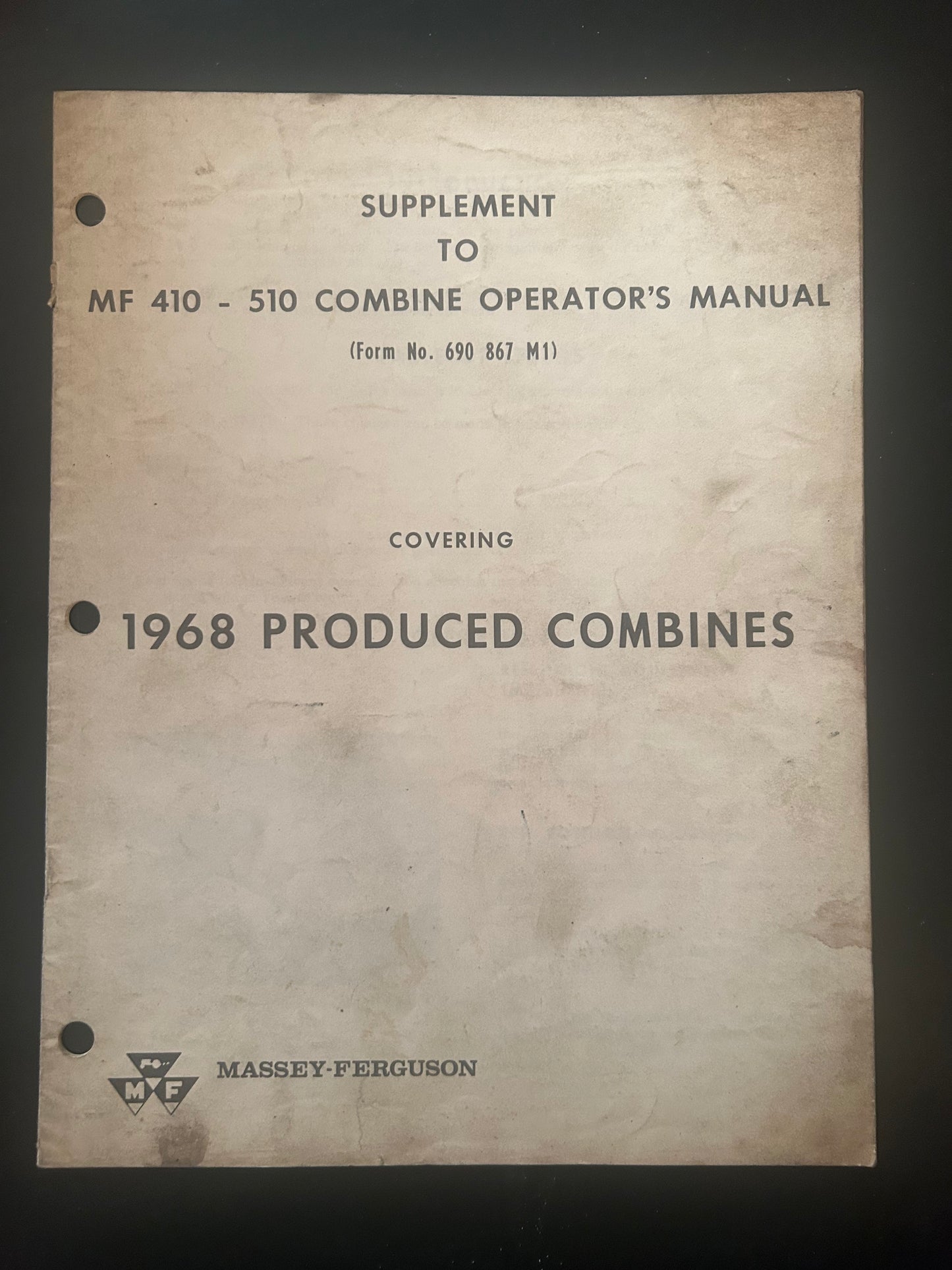 Massey Ferguson _ SUPPLEMENT
TO MF 410 - 510 COMBINE OPERATOR'S MANUAL _ Form No. 690 867 M1